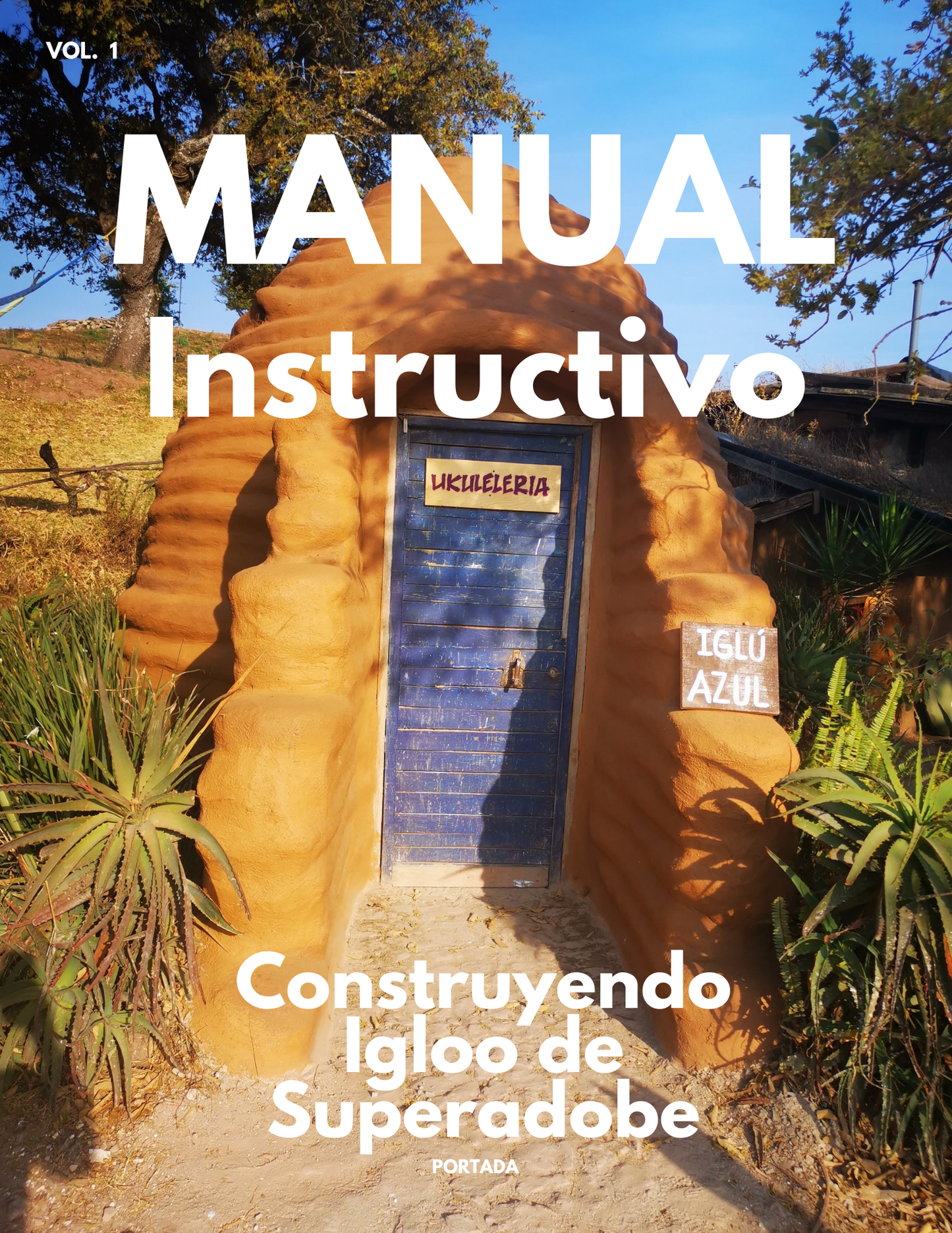 Info - Kit  Digital Manual Para Auto Construcción de Iglús de Superadobe BikiniHouses